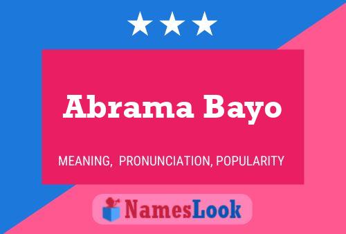 Abrama Bayo Name Poster