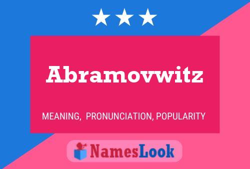 Abramovwitz Name Poster