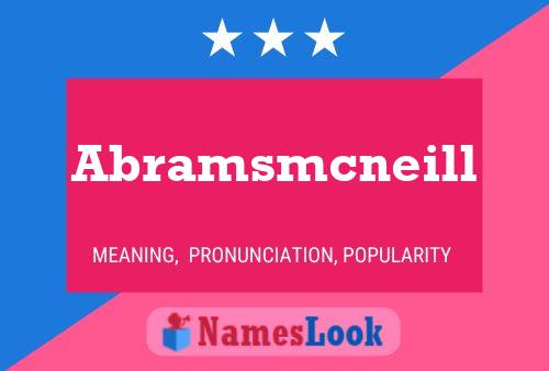 Abramsmcneill Name Poster