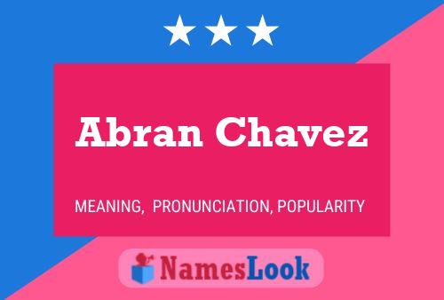 Abran Chavez Name Poster