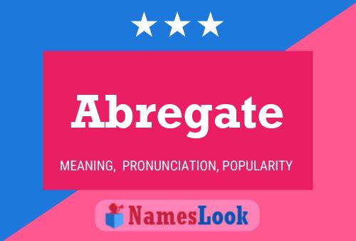 Abregate Name Poster