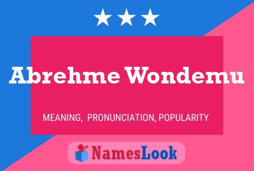 Abrehme Wondemu Name Poster