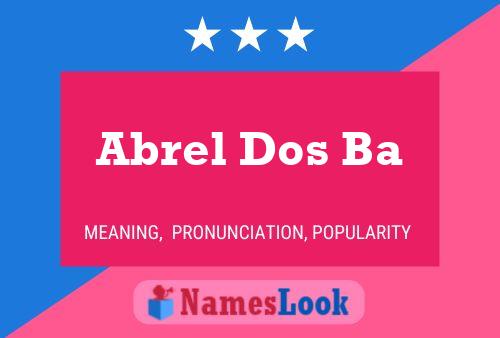 Abrel Dos Ba Name Poster