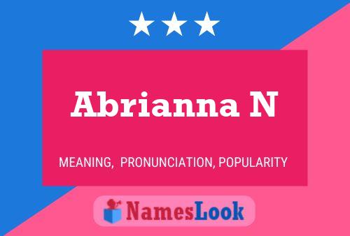 Abrianna N Name Poster