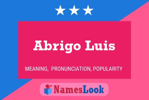 Abrigo Luis Name Poster