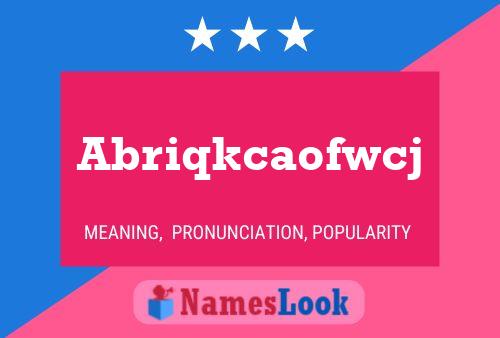 Abriqkcaofwcj Name Poster