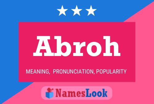 Abroh Name Poster