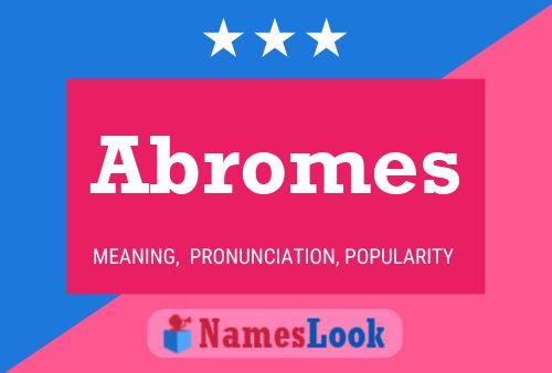 Abromes Name Poster