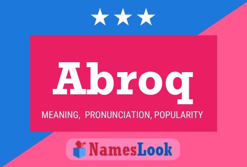 Abroq Name Poster