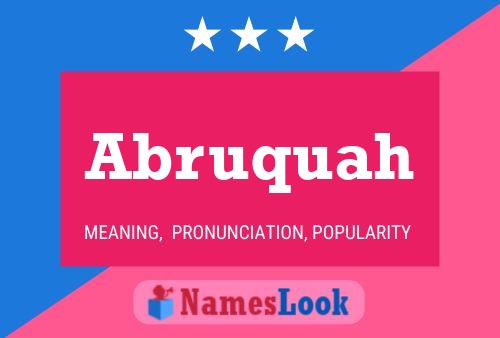 Abruquah Name Poster