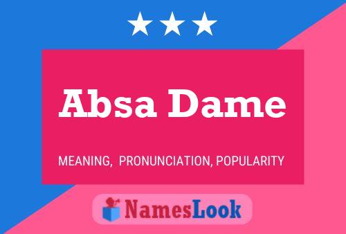 Absa Dame Name Poster