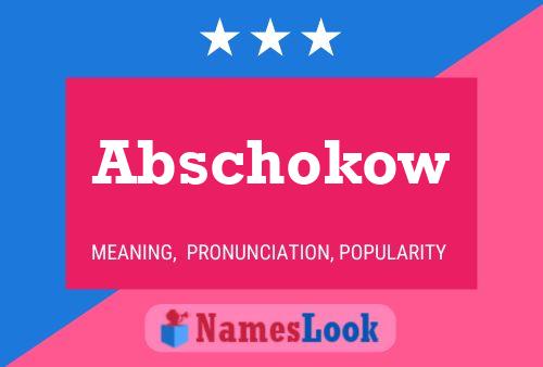 Abschokow Name Poster