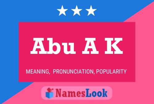 Abu A K Name Poster