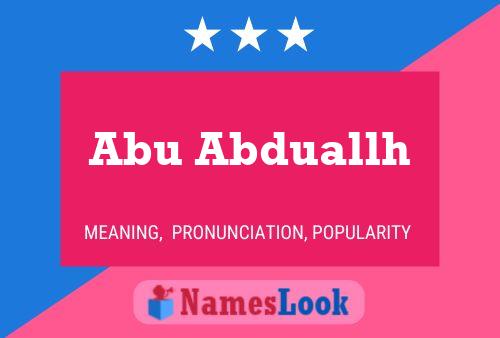 Abu Abduallh Name Poster