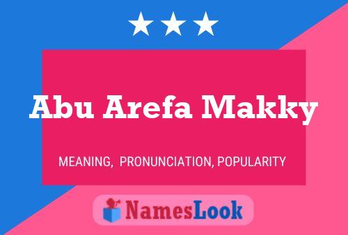 Abu Arefa Makky Name Poster