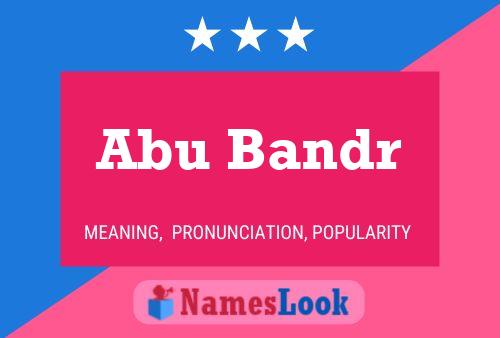 Abu Bandr Name Poster