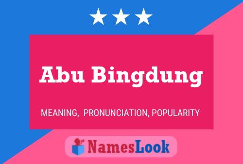 Abu Bingdung Name Poster