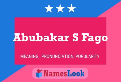 Abubakar S Fago Name Poster