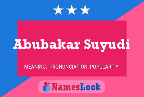 Abubakar Suyudi Name Poster