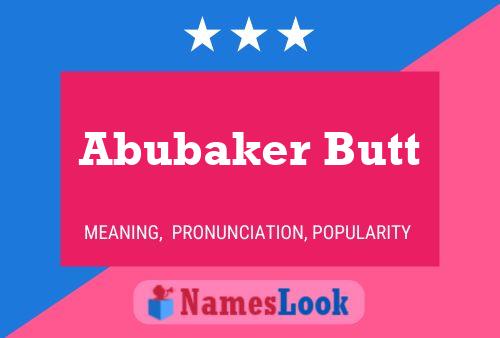 Abubaker Butt Name Poster