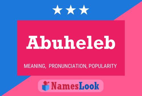 Abuheleb Name Poster