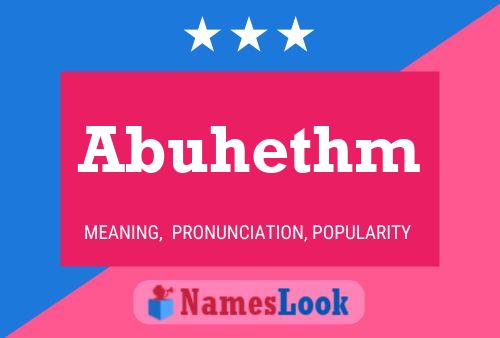 Abuhethm Name Poster