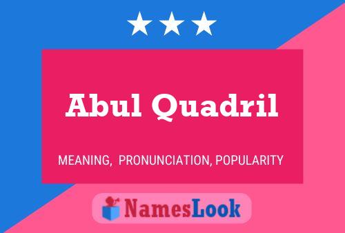 Abul Quadril Name Poster