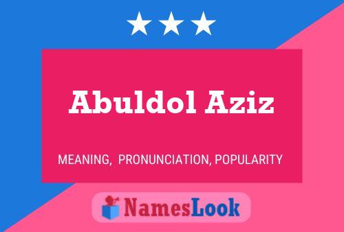 Abuldol Aziz Name Poster