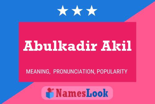 Abulkadir Akil Name Poster