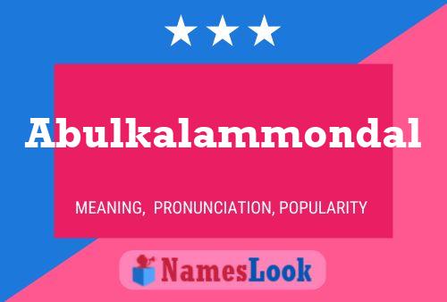 Abulkalammondal Name Poster