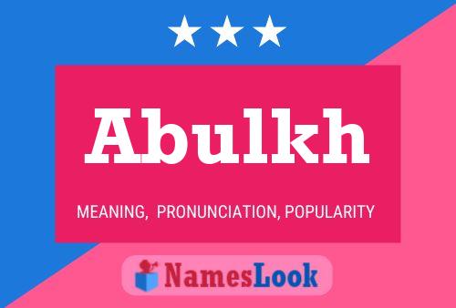 Abulkh Name Poster