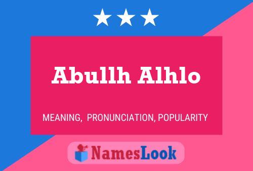 Abullh Alhlo Name Poster