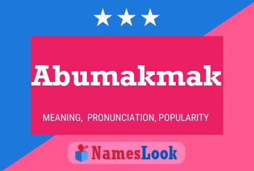 Abumakmak Name Poster