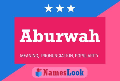 Aburwah Name Poster