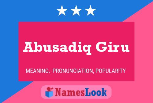 Abusadiq Giru Name Poster