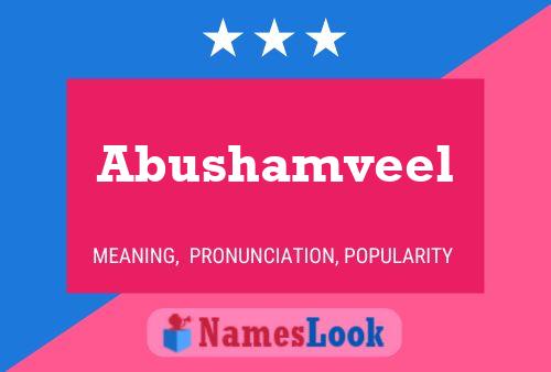 Abushamveel Name Poster