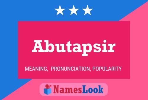 Abutapsir Name Poster