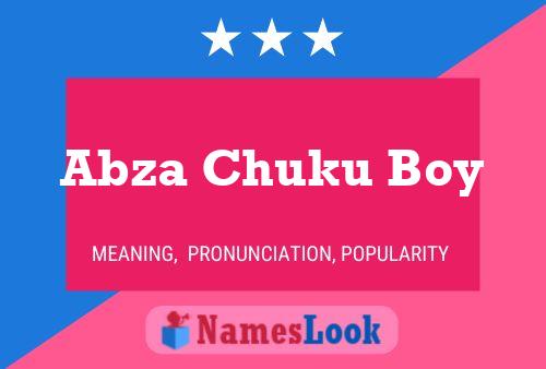 Abza Chuku Boy Name Poster