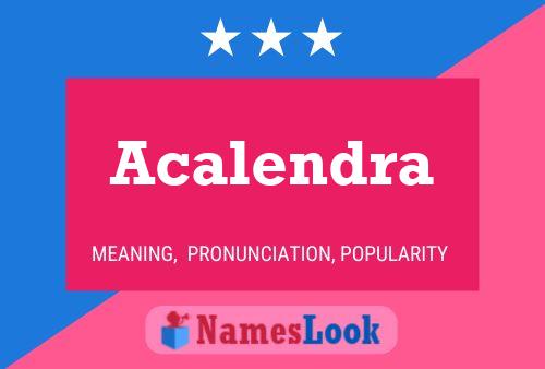 Acalendra Name Poster