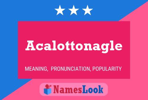 Acalottonagle Name Poster