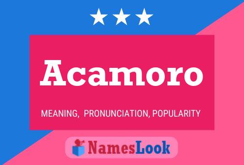 Acamoro Name Poster