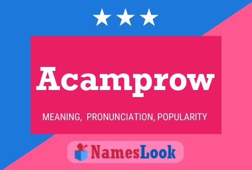 Acamprow Name Poster