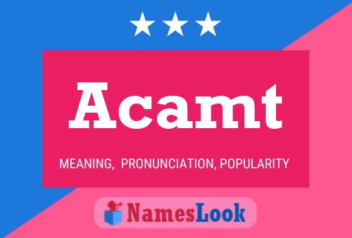 Acamt Name Poster