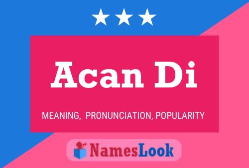 Acan Di Name Poster