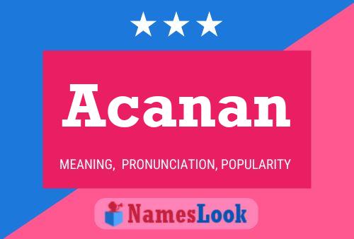 Acanan Name Poster