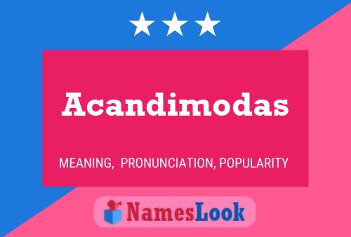 Acandimodas Name Poster