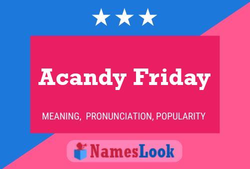 Acandy Friday Name Poster