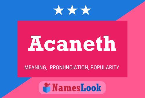 Acaneth Name Poster