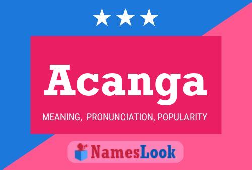 Acanga Name Poster