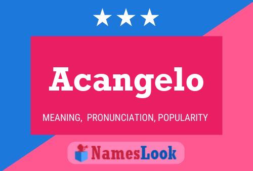 Acangelo Name Poster